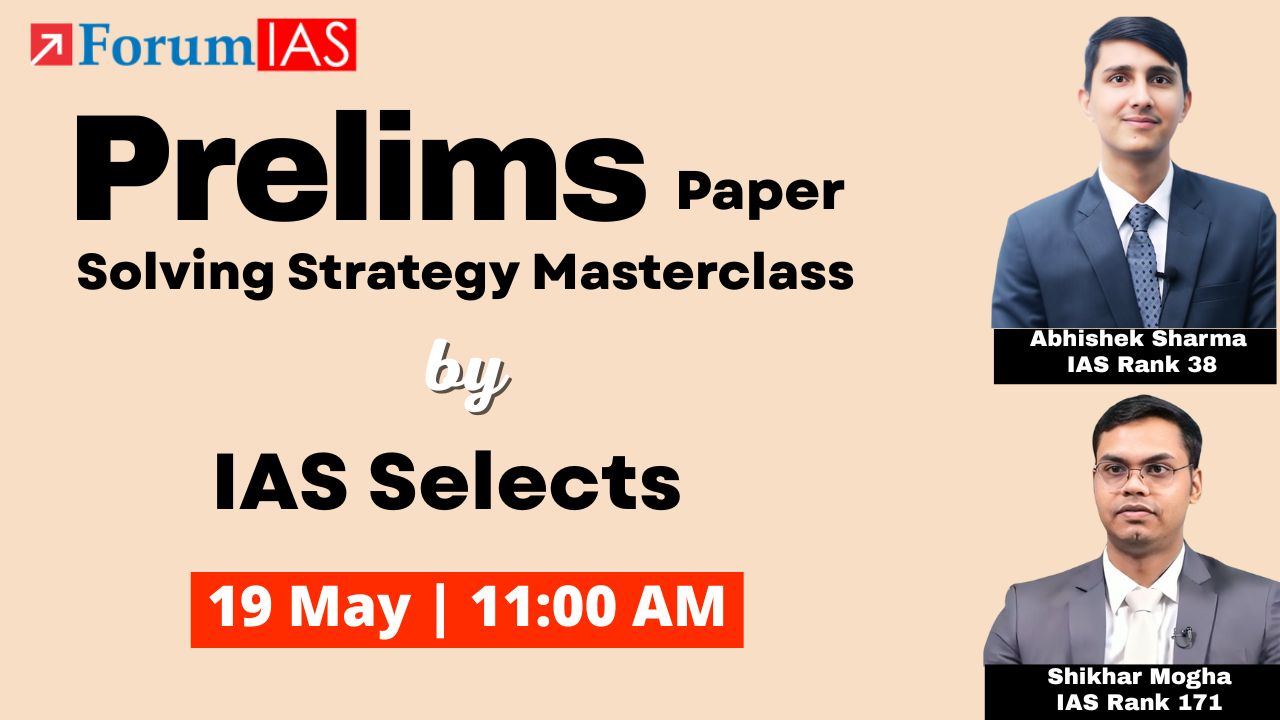 Prelims Paper Solving Strategy Masterclass by IAS Selects -  Abhishek Sharma and Shikhar Mogha - IAS